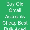 Buy Old Gmail Accounts Cheap:* Best Bulk Aged Accounts Shop
