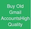 Buy Old Gmail Accounts:High Quality