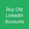 Buy Old LinkedIn Accounts