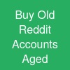 Buy Old Reddit Accounts – Aged