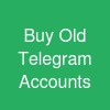Buy Old Telegram Accounts