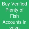 Buy Verified Plenty of Fish Accounts in 2026