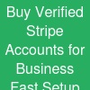 Buy Verified Stripe Accounts for Business - Fast Setup