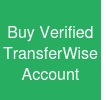 Buy Verified TransferWise Account