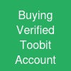 Buying Verified Toobit Account