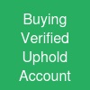 Buying Verified Uphold Account