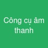 Công cụ âm thanh