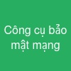 Công cụ bảo mật mạng