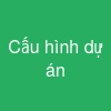 Cấu hình dự án