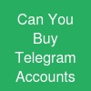 Can You Buy Telegram Accounts?