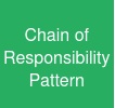 Chain of Responsibility Pattern