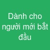 Dành cho người mới bắt đầu