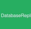 DatabaseReplication