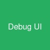 Debug UI