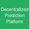 Decentralized Prediction Platform