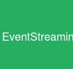 EventStreaming