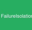 FailureIsolation