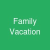 Family Vacation