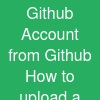 Github Account from Github - How to upload a project