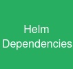 Helm Dependencies