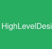 HighLevelDesign