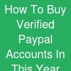 How To Buy Verified Paypal Accounts In This Year