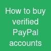 How to buy verified PayPal accounts