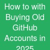 How to with Buying Old GitHub Accounts in 2025 ...