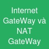 Internet GateWay và NAT GateWay