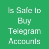 Is Safe to Buy Telegram Accounts?