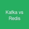 Kafka vs Redis
