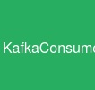 KafkaConsumer