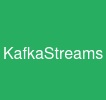 KafkaStreams