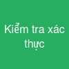 Kiểm tra xác thực