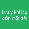 Lưu ý khi lắp điện mặt trời