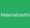 MaterializedView