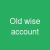 Old wise account