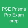 PSE Prisma Pro Exam prep