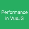 Performance in VueJS
