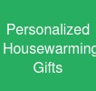 Personalized Housewarming Gifts
