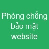 Phòng chống bảo mật website