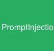 PromptInjection