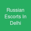 Russian Escorts In Delhi