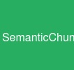 SemanticChunkingtrongRAG