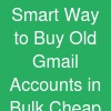 Smart Way to Buy Old Gmail Accounts in Bulk (Cheap & ...