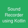 Sound Recorder using Kotlin