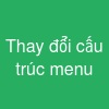 Thay đổi cấu trúc menu
