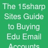 The 15sharp Sites Guide to Buying Edu Email Accounts