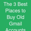 The 3 Best Places to Buy Old Gmail Accounts Safely