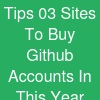 Tips 03 Sites To Buy Github Accounts In This Year - Discuss